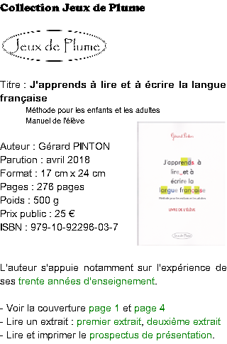 Lire et écrire. Cette méthode est phonémique : chaque leçon aborde un phonème et un graphème. Elle est synthétique : elle associe les phonème pour former les syllabes puis les mots. Elle est synergique : lecture et écriture se renforcent l'une l'autre. Elle se focalise sur la lecture et non les images : mille cinq cents phrases et quarante textes. Chaque leçon se termine par un exercice de copie et de dictée. 